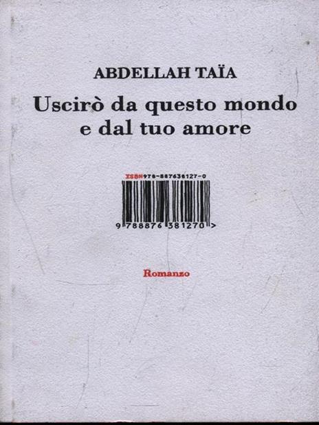 Uscirò da questo mondo e dal tuo amore - Abdellah Taïa - 2