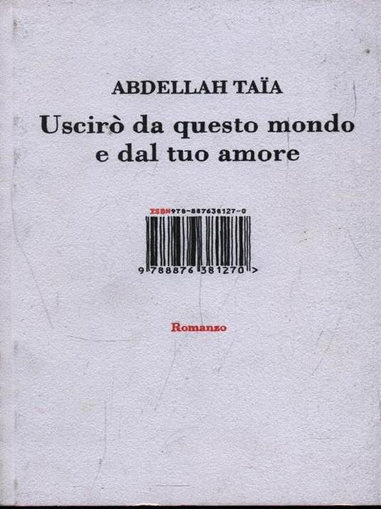 Uscirò da questo mondo e dal tuo amore - Abdellah Taïa - 3