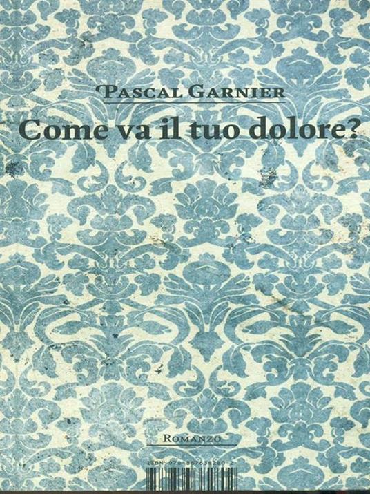 Come va il tuo dolore? - Pascal Garnier - 3