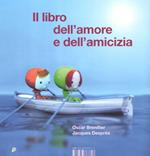 Il libro dell'amore e dell'amicizia. Ediz. illustrata