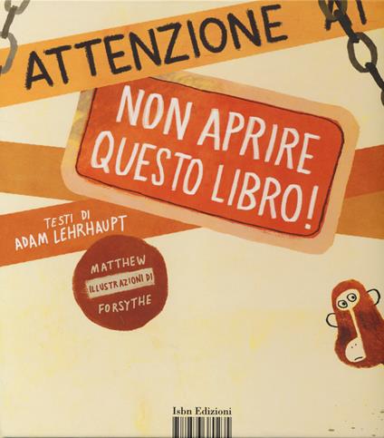 Attenzione: non aprire questo libro! Ediz. illustrata - Adam Lehrhaupt,Matthew Forsythe - copertina