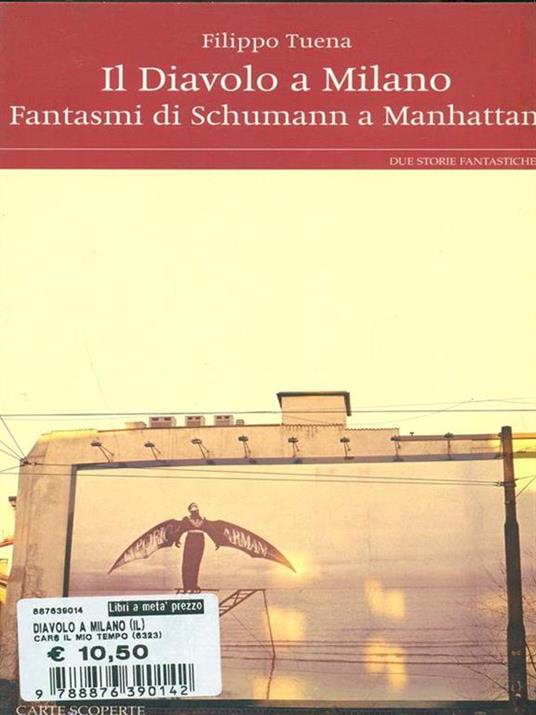 Il diavolo a Milano- Fantasmi di Schumann a Manhattan - Filippo Tuena - copertina