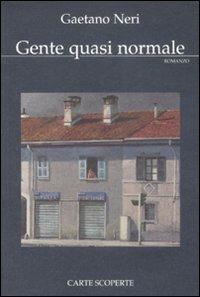 Gente quasi normale - Gaetano Neri - copertina