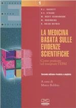 La medicina basata sulle evidenze. Come praticare ed insegnare l'EBM