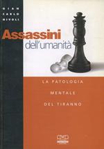 Assassini dell'umanità. La patologia mentale del tiranno