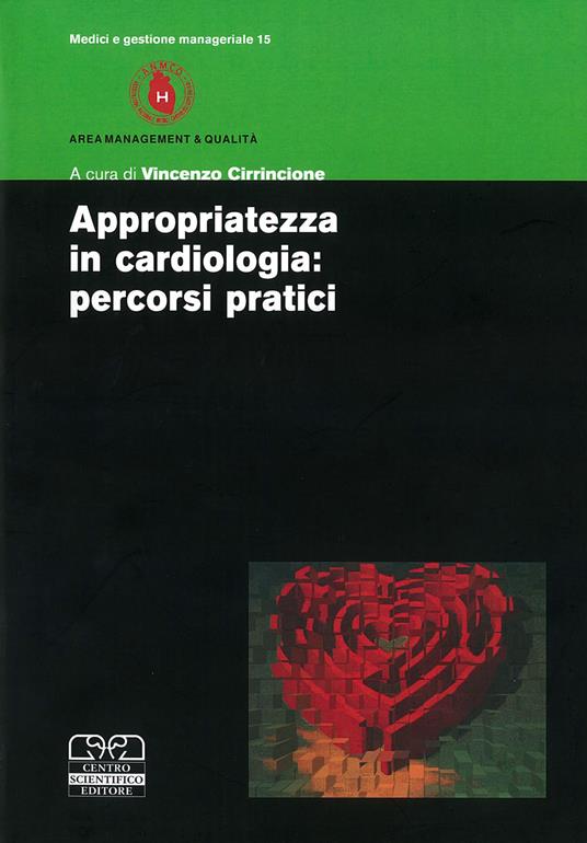 Appropriatezza in cardiologia. Percorsi pratici - copertina