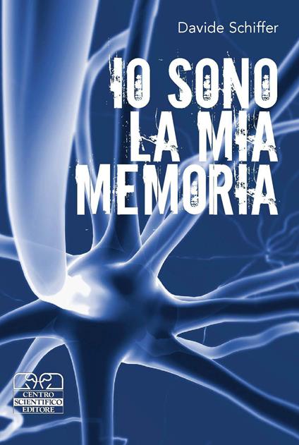 Io sono la mia memoria - Davide Schiffer - copertina