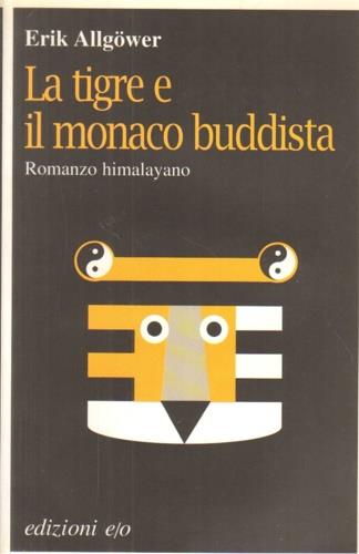 La tigre e il monaco buddista. Romanzo himalayano - Erik Allgöwer - copertina