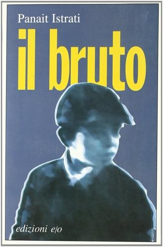 Il bruto - Panaït Istrati - copertina