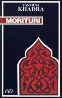 Morituri - Yasmina Khadra - copertina