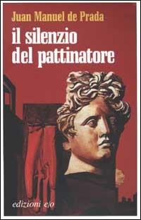 Il silenzio del pattinatore - J. Manuel de Prada - copertina