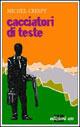 Cacciatori di teste - Michel Crespy - copertina