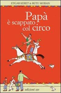 Papà è scappato col circo - Etgar Keret - copertina