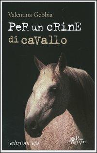 Per un crine di cavallo - Valentina Gebbia - copertina