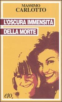 L' oscura immensità della morte - Massimo Carlotto - copertina