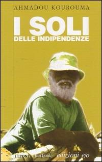 I soli delle indipendenze - Ahmadou Kourouma - 3