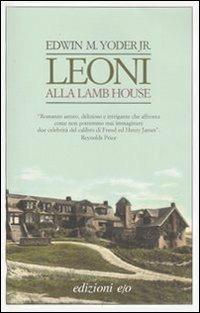 Leoni alla Lamb House - Edwin M. jr. Yoder - copertina