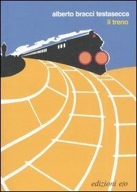 Il treno - Alberto Bracci Testasecca - copertina