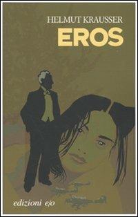 Eros - Helmut Krausser - copertina
