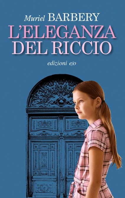 L' eleganza del riccio - Muriel Barbery,Emanuelle Caillat,Cinzia Poli - ebook