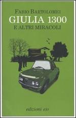 Giulia 1300 e altri miracoli