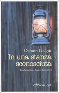 In una stanza sconosciuta - Damon Galgut - copertina