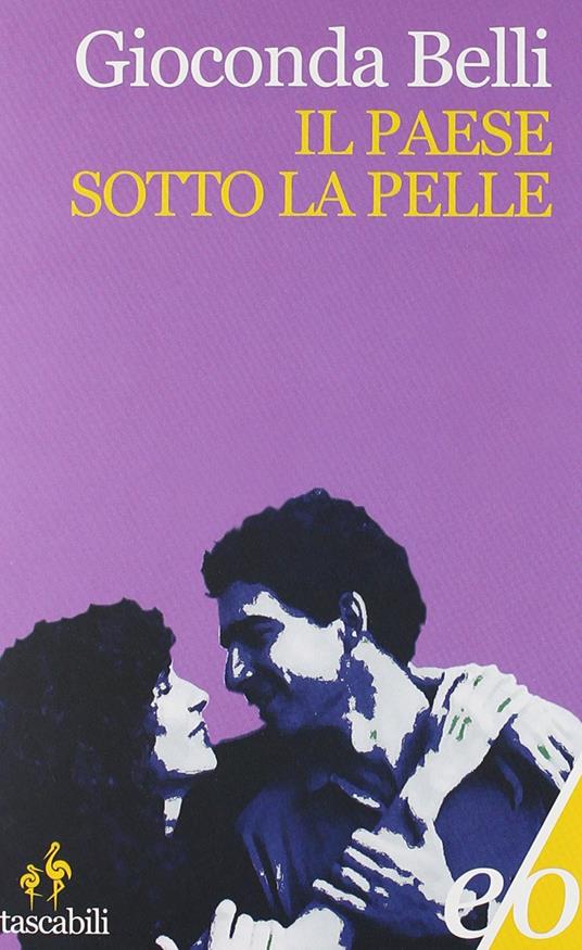 Il paese sotto la pelle. Memorie di amore e guerra - Gioconda Belli - copertina