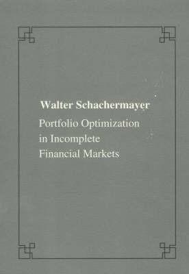 Portfolio Optimization in Incomplete Financial Markets - Walter Schachermayer - copertina