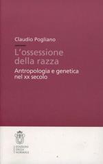 L'ossessione della razza. Antropologia e genetica nel XX secolo