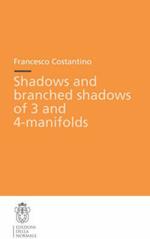 Shadows and branched shadows of 3 and 4-manifolds