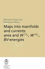 Maps into manifolds and currents: area and W 1,2, W 1/2, BV energies