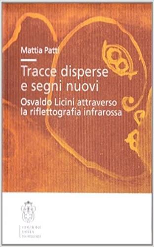 Tracce disperse e segni nuovi. Osvaldo Licini attraverso la riflettografia infrarossa - Mattia Patti - 2