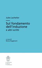 Sul fondamento dell'induzione e altri scritti