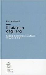 Il catalogo degli eroi. Saggio di commento a Stazio. Tebaide 4, 1-344