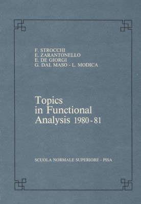Topics in functional analysis (1980-1981) - Franco Strocchi,Eduardo H. Zarantonello,Ennio De Giorgi - copertina