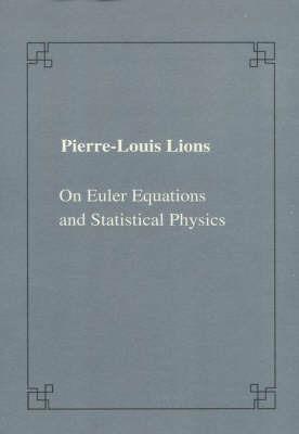 On Euler equations and statistical physic - Pierre L. Lions - copertina