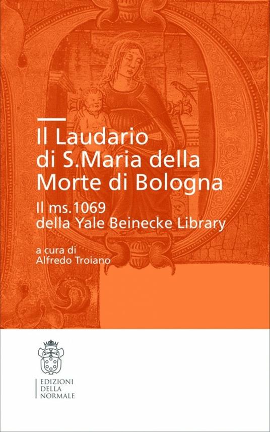 Il laudario di Santa Maria della Morte di Bologna - Alfredo Troiano - copertina