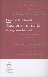 Coscienza e realtà. Un saggio su Reinhold - Faustino Fabbianelli - copertina