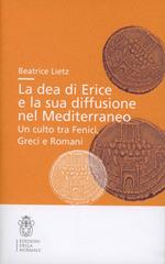 La dea di Erice e la sua diffusione mediterranea. Un culto tra fenici, greci e romani