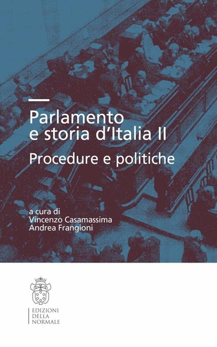 Parlamento e storia d'Italia II. Procedure e politiche - copertina