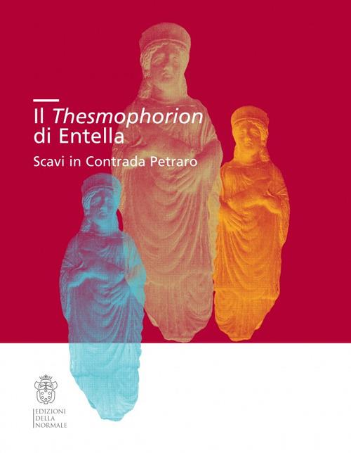 Il Thesmophorion di Entella. Scavi in Contrada Petraro - copertina