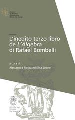 L'inedito terzo libro de l'Algebra di Raffaele Bombelli