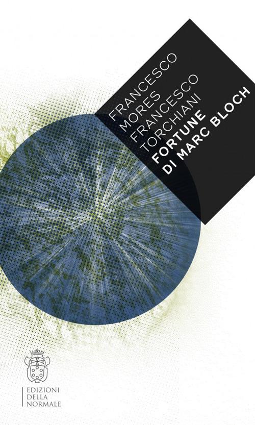 Fortune di Marc Bloch - Francesco Mores,Francesco Torchiani - copertina