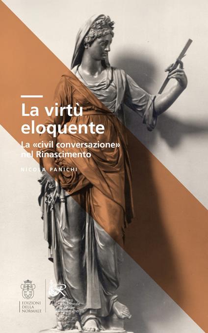 La virtù eloquente. La «civil conversazione» nel Rinascimento - Nicola Panichi - copertina