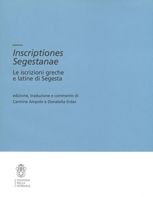 Inscriptiones Segestanae. Le iscrizioni greche e latine di Segesta - copertina