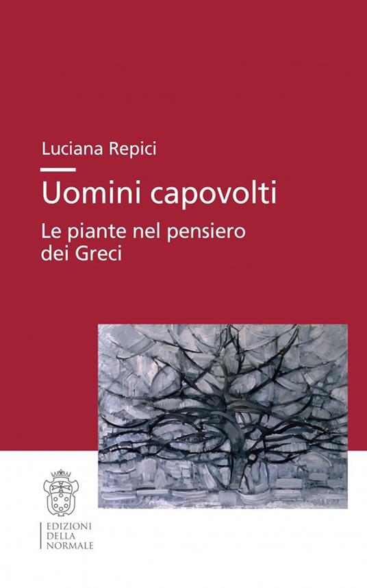 Uomini capovolti. Le piante nel pensiero dei greci - Luciana Repici - copertina