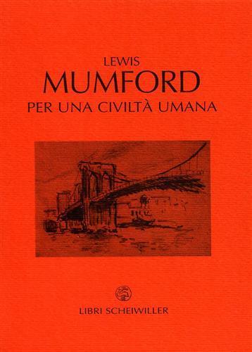 Per una civiltà umana - Lewis Mumford - copertina