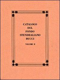 Catalogo del Fondo Stendhaliano Bucci. Vol. 2: Appendice. - copertina