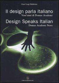 Il design parla italiano. Vent'anni di Domus Academy-Design speaks Italian. Domus Academy story - G. Luigi Falabrino - 3