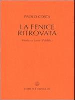 La fenice ritrovata. Musica e lavori pubblici